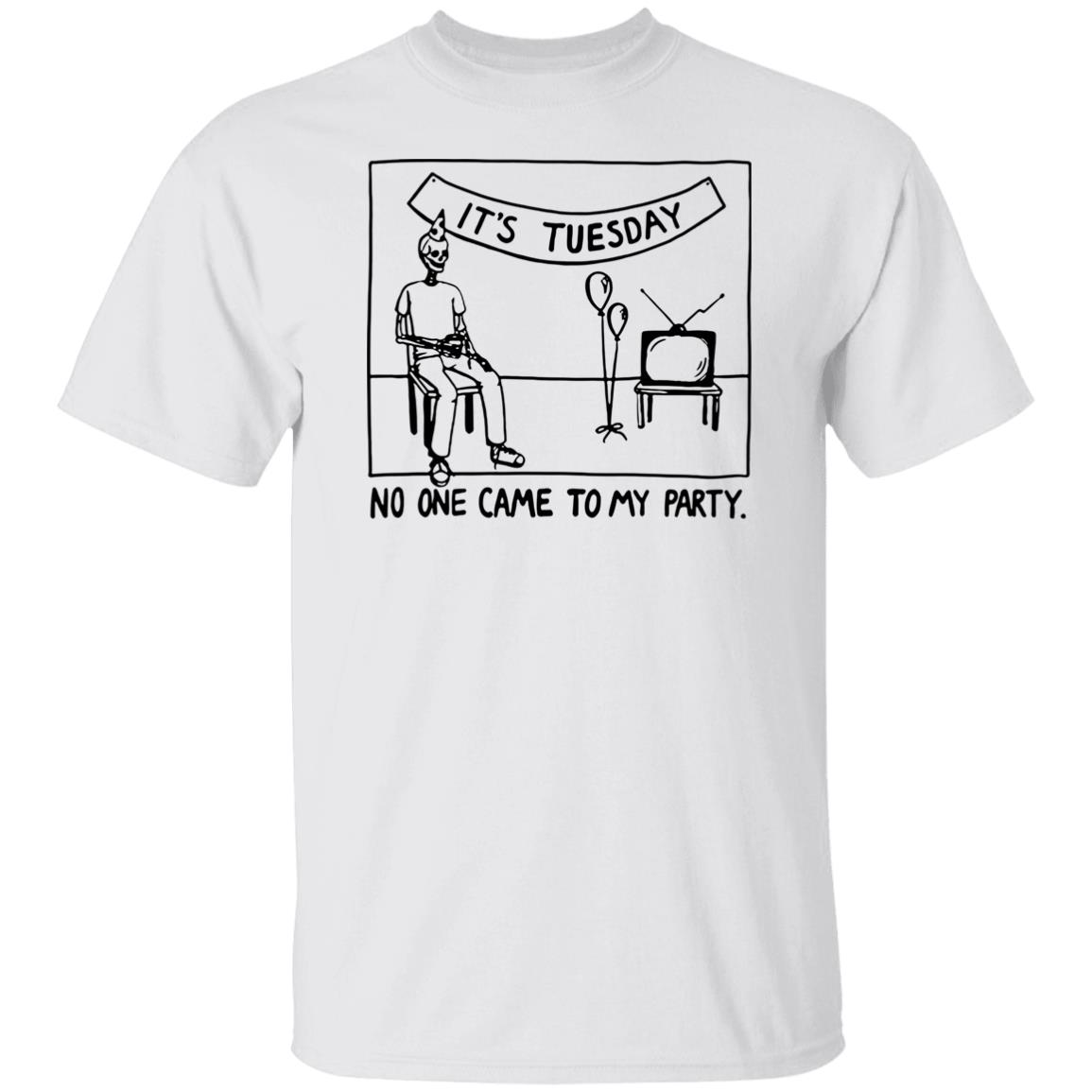 Drew Gooden Merch It's Tuesday No One Came To My Party Shirt Drew Gooden Merch It's Tuesday No One Came To My Party Shirt