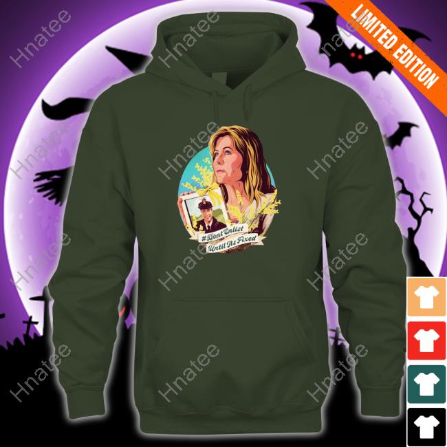 Don't Enlist Until It's Fixed Shirt Don't Enlist Until It's Fixed Shirt