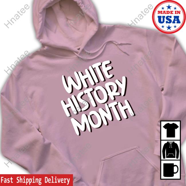 White History Month Shirt White History Month Shirt