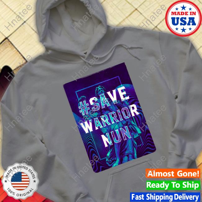 Official Save Warrior Nun T-Shirt Official Save Warrior Nun T-Shirt