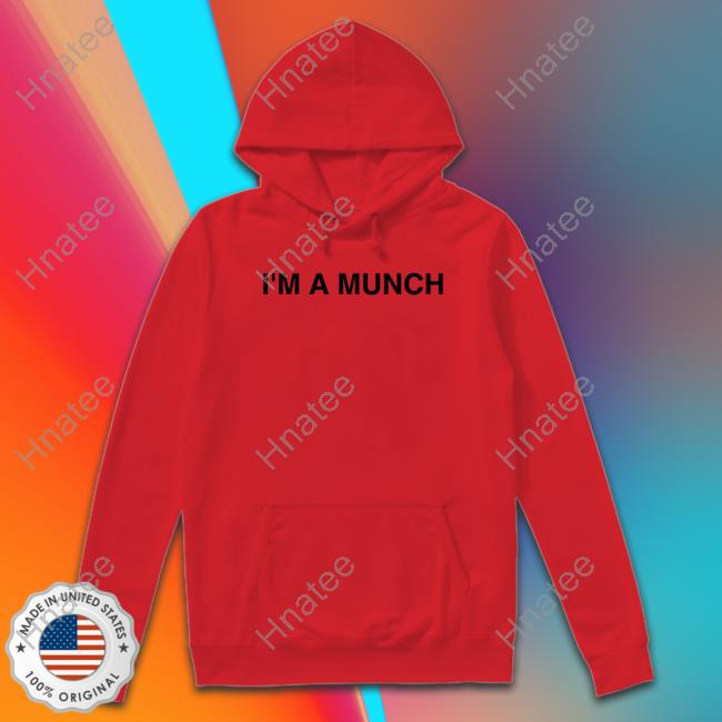 I'm A Munch Shirt