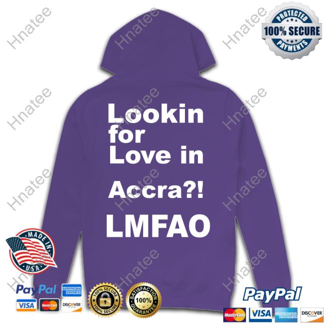 Lookin For Love In Accra Lmfao Hoodie The Suit Guy Ekowmclean Lookin For Love In Accra Lmfao Hoodie The Suit Guy Ekowmclean