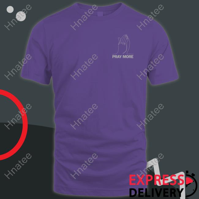 Roman Atwood Pray More Shirt Roman Atwood Pray More Shirt