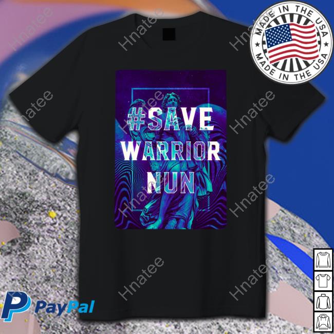 Official Save Warrior Nun T-Shirt Official Save Warrior Nun T-Shirt