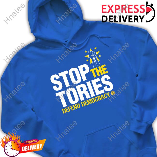 Official Stop The Tories Defend Democracy T Shirt Official Stop The Tories Defend Democracy T Shirt