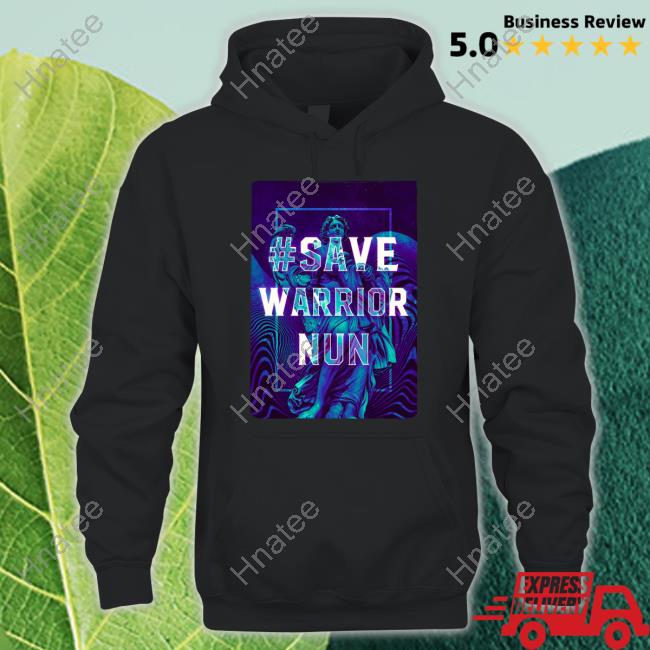 Official Save Warrior Nun T-Shirt Official Save Warrior Nun T-Shirt