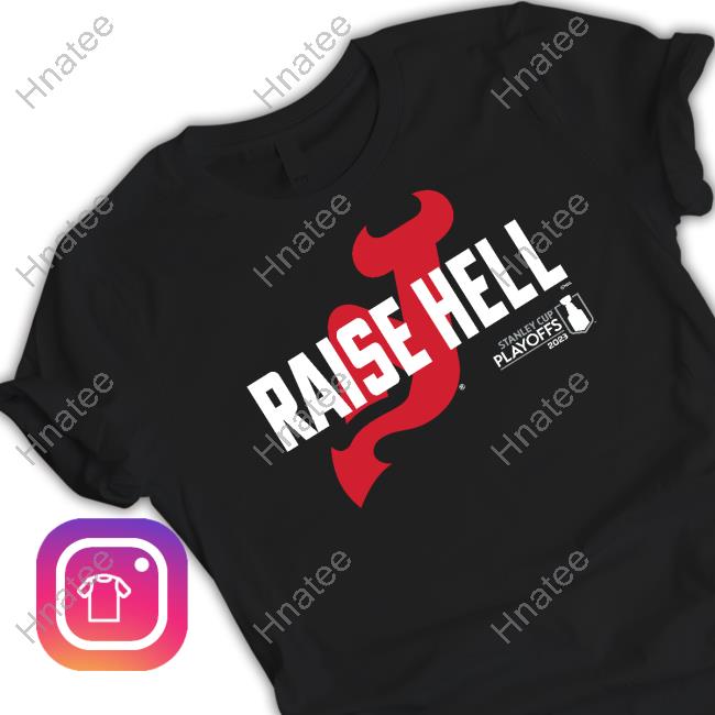 New Jersey Devils Fanatics Branded 2023 Stanley Cup Playoffs Slogan Raise  Hell Shirts - Resttee