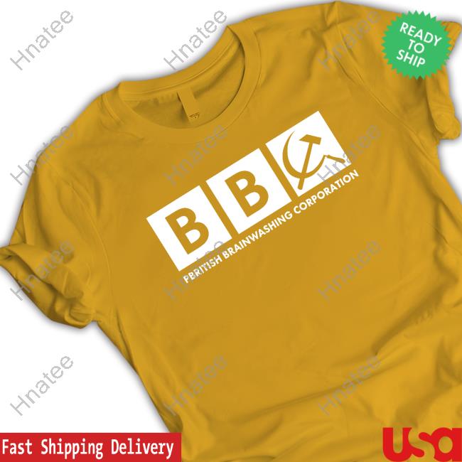 Bbc Pbritish Brainwashing Corporation T Shirt Bbc Pbritish Brainwashing Corporation T Shirt