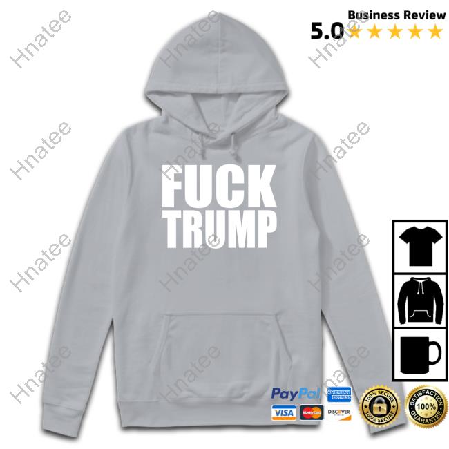 Fuck Trump Tee Fuck Trump Tee