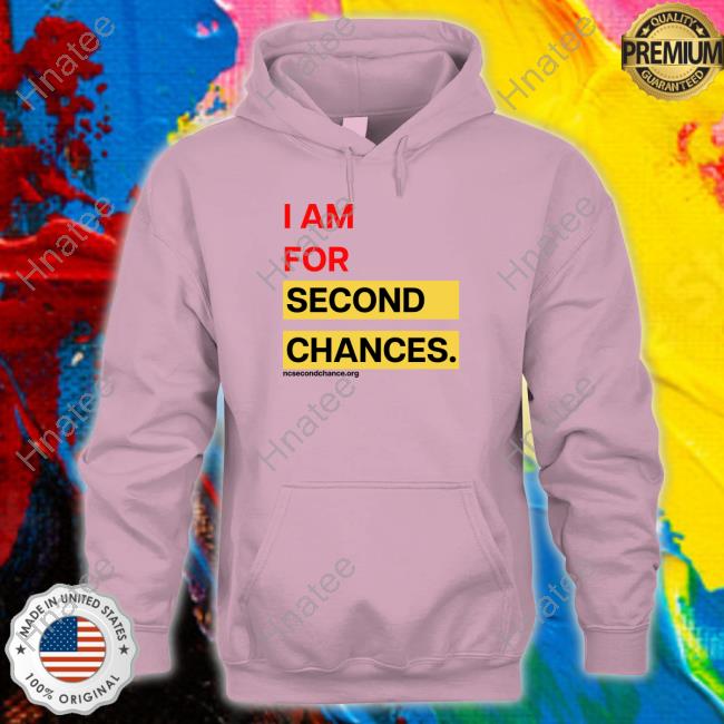 Official Jessie Thomas I Am For Second Chances Hoodie Official Jessie Thomas I Am For Second Chances Hoodie