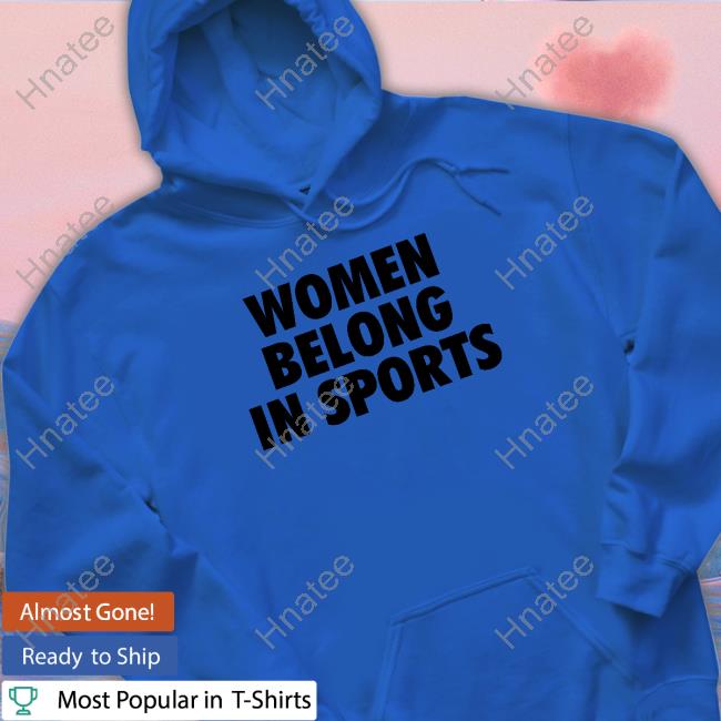 Jomboy Media Women Belong In Sports Shirt Jomboy Media Women Belong In Sports Shirt