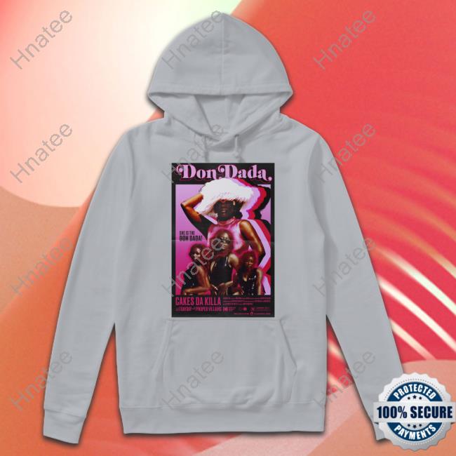 She Is The Don Dada Cakes Da Killa Shirts Gaydakiss She Is The Don Dada Cakes Da Killa Shirts Gaydakiss