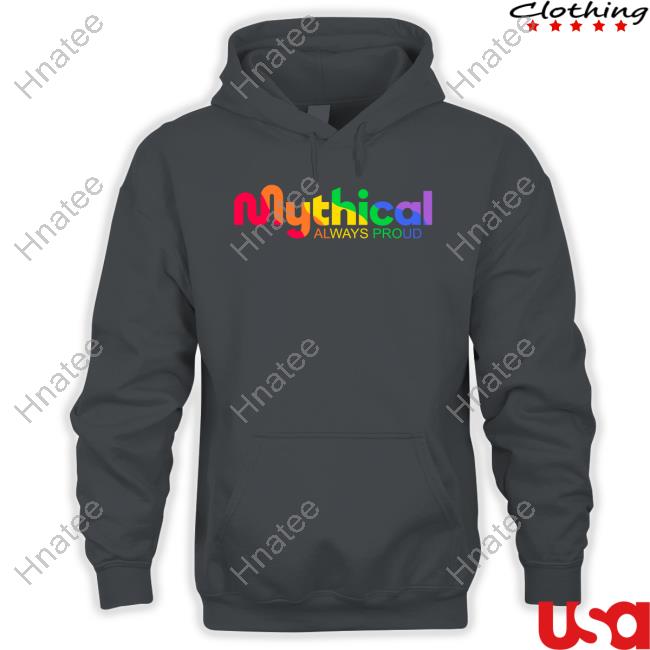 Mythical Always Proud Shirt Mythical Always Proud Shirt