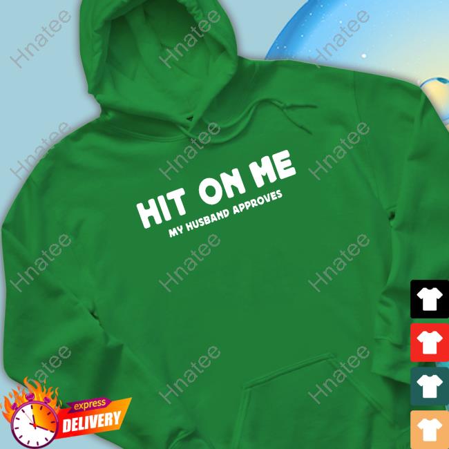 Hit On Me My Husband Approves Shirt Vexoria The Sun Eater Hit On Me My Husband Approves Shirt Vexoria The Sun Eater