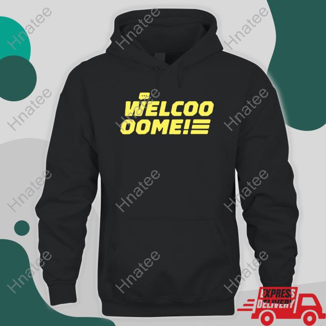 Welcoo Oome Hoodie Welcoo Oome Hoodie