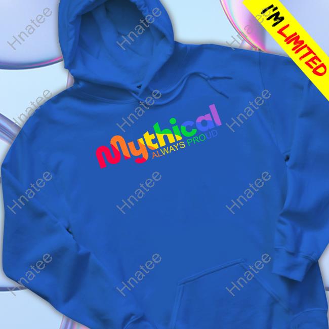 Mythical Always Proud Shirt Mythical Always Proud Shirt