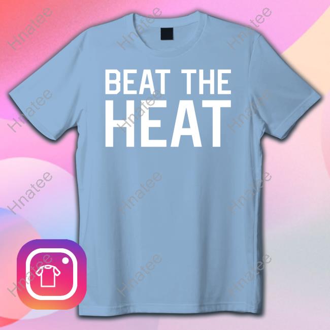 Official Barstool Sports Beat The Heat Crewneck Sweatshirt Official Barstool Sports Beat The Heat Crewneck Sweatshirt