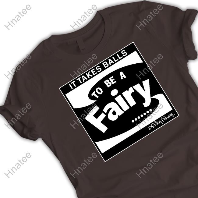 It Takes Balls To Be A Fairy Hoodie It Takes Balls To Be A Fairy Hoodie