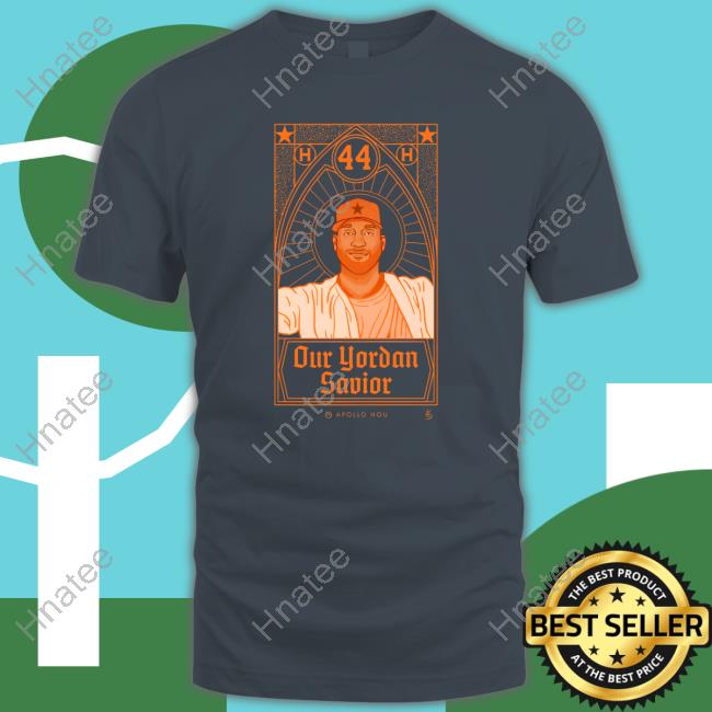 Official Our Yordan Savior Unisex Jersey T-Shirt Official Our Yordan Savior Unisex Jersey T-Shirt