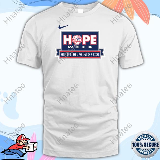New York Yankees Hope Week Helping Others Persevere & Excel t-shirt by To- Tee Clothing - Issuu