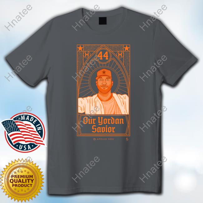Official Our Yordan Savior Unisex Jersey T-Shirt Official Our Yordan Savior Unisex Jersey T-Shirt