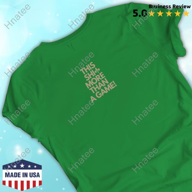 Official This Shit More Than A Game Logo Shirt Official This Shit More Than A Game Logo Shirt
