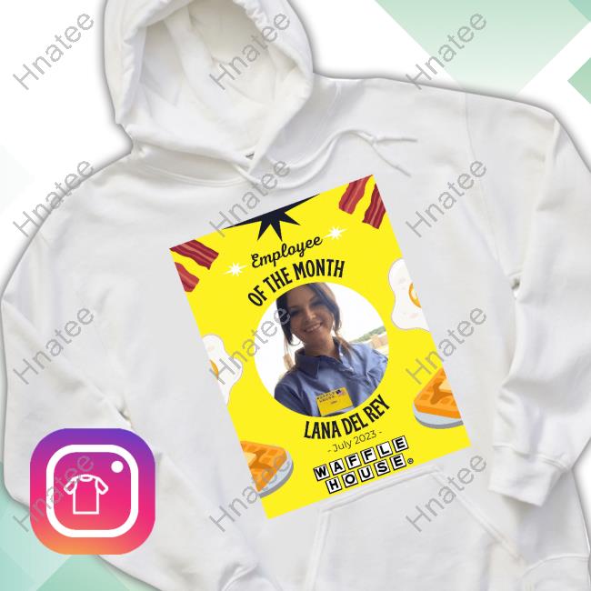 Lana Del Rey Waffle House’s July Employee of the Month Tee Shirt Lana Del Rey Waffle House’s July Employee of the Month Tee Shirt