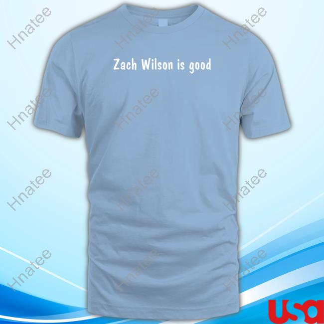 jets zach wilson is good T-Shirt - TeeHex