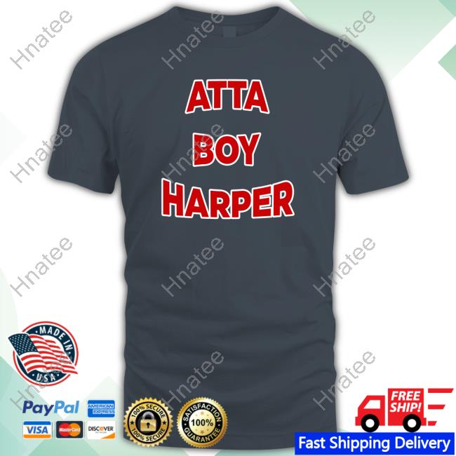 Eletees He Wasn't Supposed to Hear It Atta Boy Harper Shirt