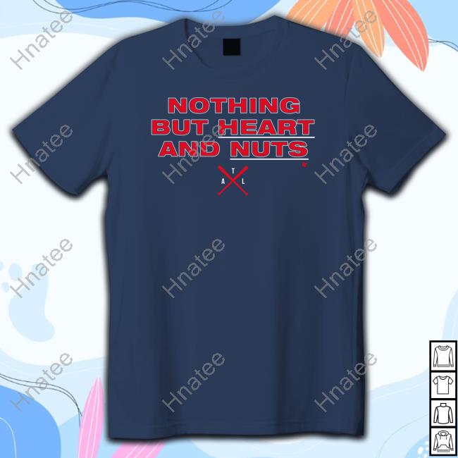 Official All That Was Was Just Heart And Nuts Aj Minter Shirt