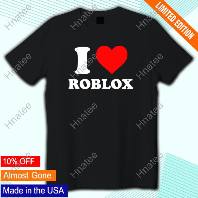 Official User28693400 I Love Roblox T Shirt - AFCMerch
