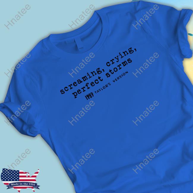 Taylor Swift Store Screaming Crying Perfect Storms 1989 Taylor's Version Shirt Taylor Swift Store Screaming Crying Perfect Storms 1989 Taylor's Version Shirt