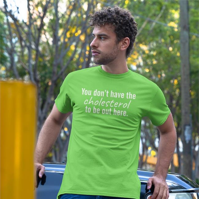 Bonfire You Don't Have The Cholesterol To Be Out Here Tee Shirt Keke Palmer’S Powerslide