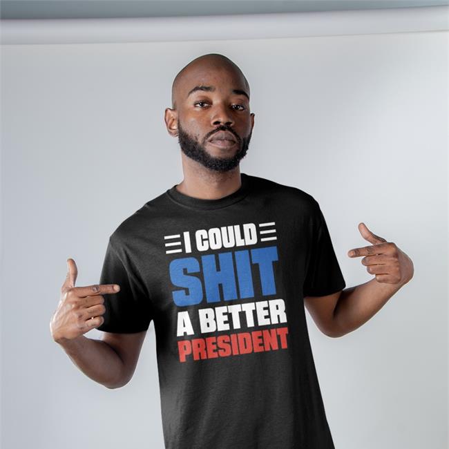 Ron Filipkowski I Could Shit A Better President T-Shirt