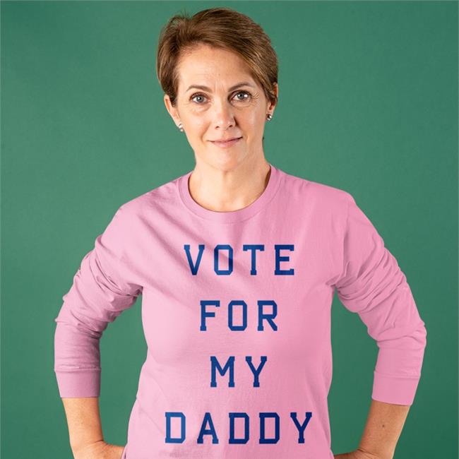 Vote For My Daddy Sweatshirt