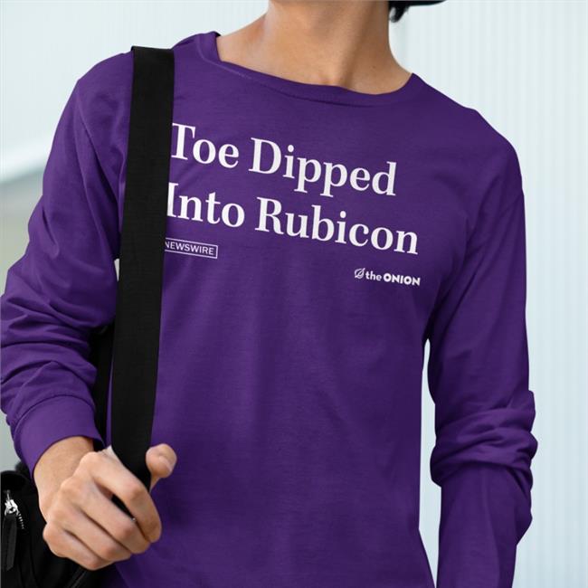The Onion Toe Dipped Into Rubicon Shirt