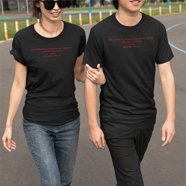 I Am Going To Punch You In The Mouth Shirts