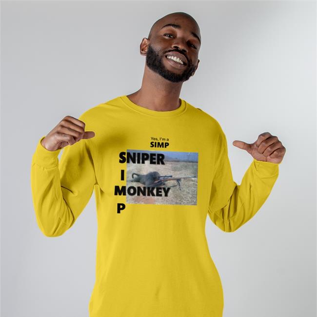 Shirts That Go Hard Yes I'm A Simp Sniper I Monkey P Shirt 2022