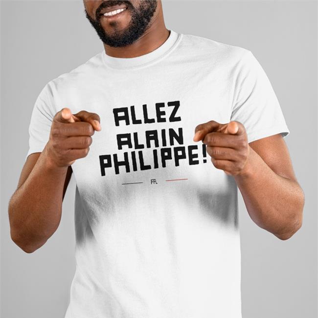 FFLose Merch Store Allez Alain Philippe T Shirt Fédé De La Lose