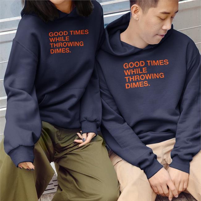 Good Times While Throwing Dimes Tee