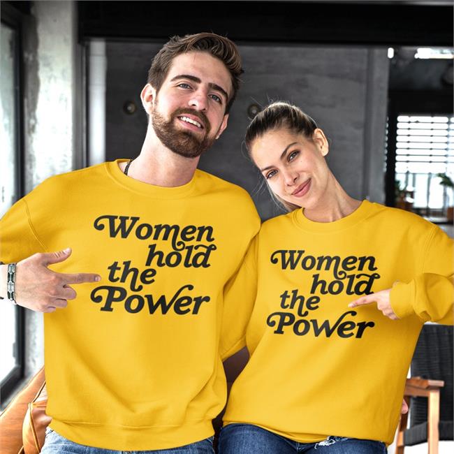 Women Hold The Power Sweatshirt