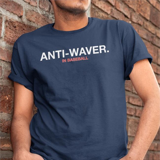 Obvious Shirts Anti-Waver In Baseball Shirt
