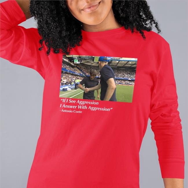 Barstool Sports Store If I See Aggression I Answer With Aggression Antonio Conte Shirts Dave Portnoy