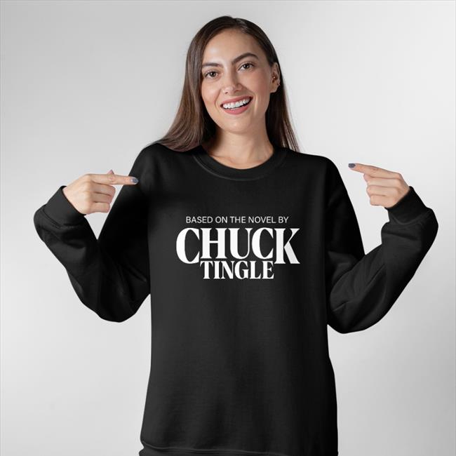 Based On The Novel By Chuck Tingle T Shirt Chuck Tingle