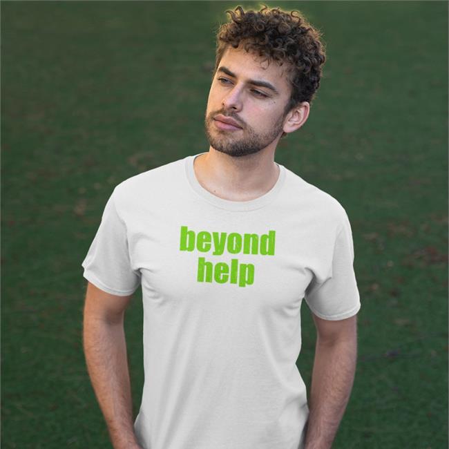 Beyond Help Shirt