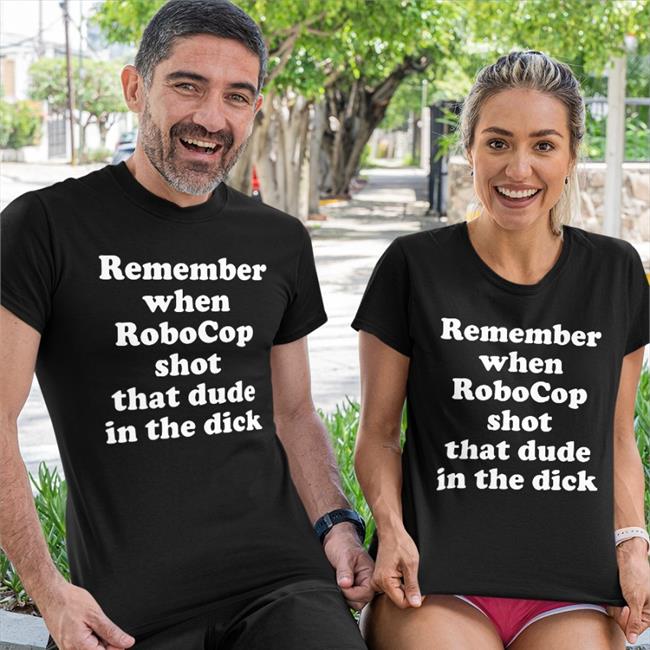 Remember When Robocop Shot That Dude In The Dick Shirts