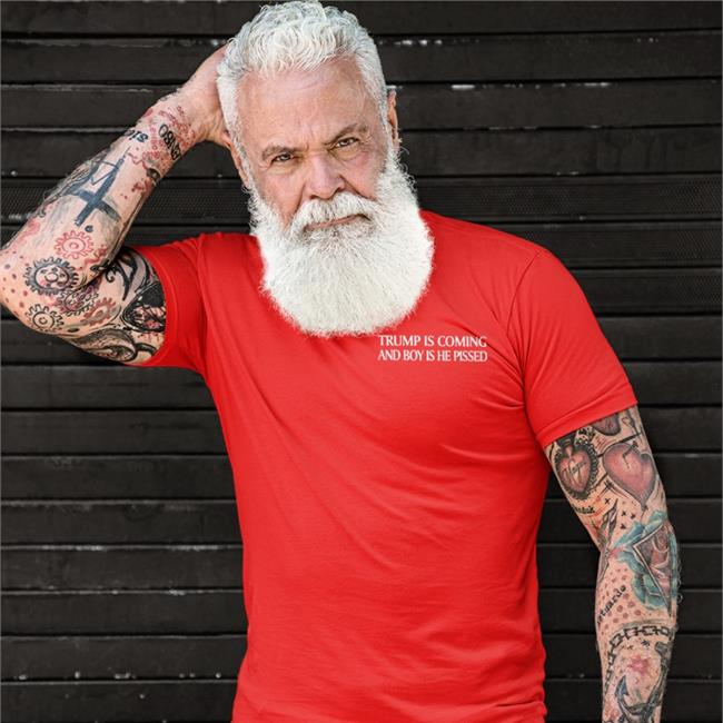 Trump Is Coming And Boy Is He Pissed Shirt Bookersparticus New Trump Shirt