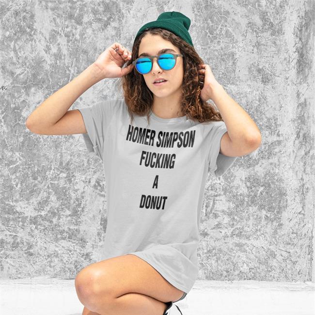 Shirts That Go Hard Homer Simpson Fucking A Donut T Shirt