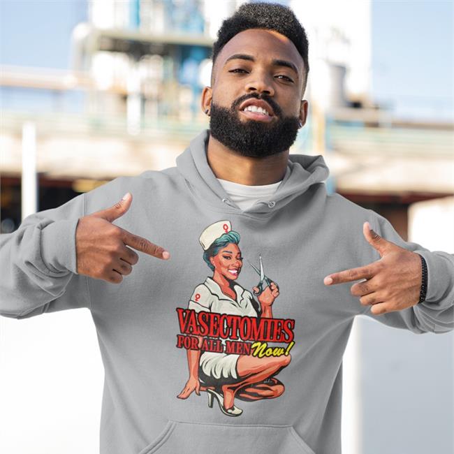 Vasectomies For All Men Now Shirts