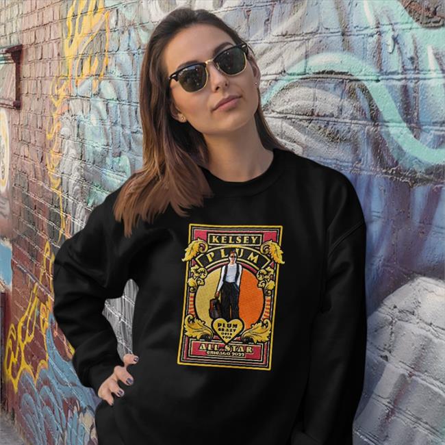 Plum Dawg Kelsey Plum All Star Chicago 2022 Sweatshirt Plum Crazy Over You Las Vegas Aces